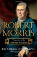 Lunch and Learn: Charles Rappleye on <i>Robert Morris: Financier of the American Revolution</i>