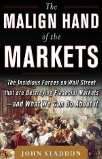 John Staddon on <i>The Malign Hand of the Markets</i>