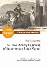 Museum to Publish <i>The Revolutionary Beginning of the American Stock Market</i>