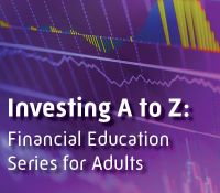 Investing A to Z: Financial Education Series for Adults