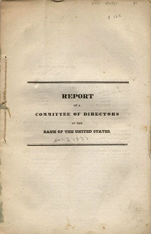 Report of a Committee of Directors of the Second Bank of the United States, 1833 (first edition).