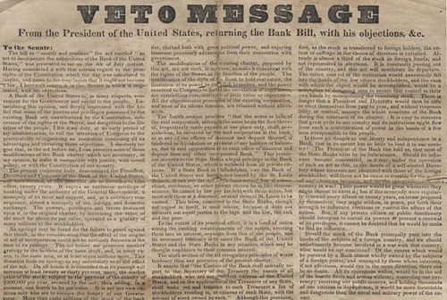 Jackson vetoes the re-charter of the Second Bank of the US, 1832.