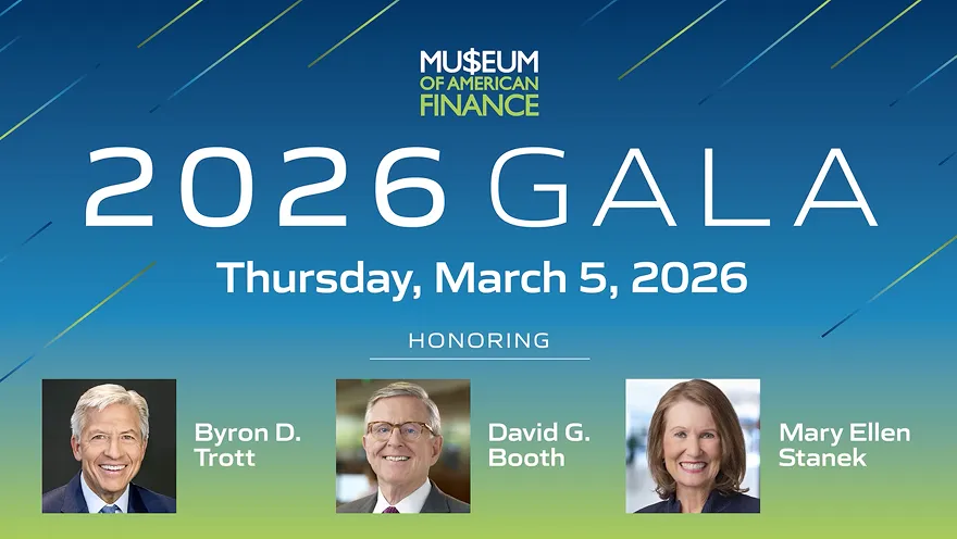 Museum of American Finance to Honor David G. Booth, Mary Ellen Stanek and Byron D. Trott at 2026 Gala