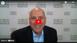 The Past, Present and Future of the US Dollar with David Cowen, President and CEO of MoAF