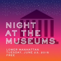 Free Access to Downtown Cultural Institutions at Second Annual Night at the Museums